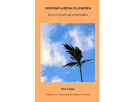 Livro Contemplazione Filosofica Teoria e tecniche del contemplativo Italian Edition de Ran Lahav (Italiano)