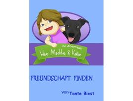 Livro Freundschaft Finden die Abenteuer Wee Maddie Katie 1 German Edition de Tante Biest (Alemão)