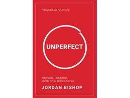 Livro Unperfect Innovators Trendsetters and the Art of Problem Solving de Jordan Bishop (Inglês)