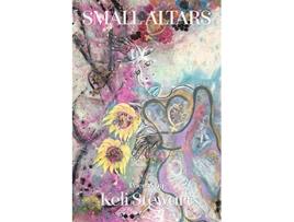 Livro Small Altars de Keli Stewart (Inglês)