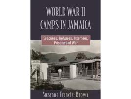 Livro World War II Camps in Jamaica de Suzanne Francis-Brown (Inglês)