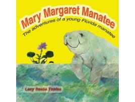 Livro Mary Margaret Manatee de Lucy Tobias (Inglês)
