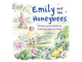 Livro Emily and the Honeybees: Honeybees de Catherine Jane de Klerk (Inglês)