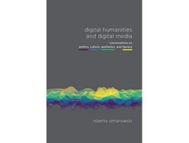 Livro Digital Humanities and Digital Media de Roberto Simanowski (Inglês)