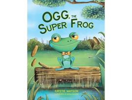 Livro Ogg The Super Frog A superuplifting tale about the power of selfbelief de Kirstie Watson (Inglês)
