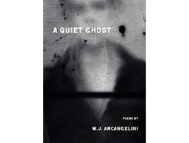 Livro A Quiet Ghost de Michael Arcangelini (Inglês)