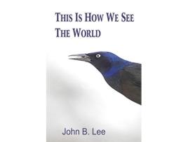 Livro This is How We See the World de John B Lee (Inglês)