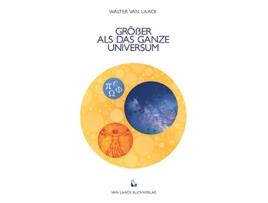 Livro Größer ALS Das Ganze Universum German Edition de Walter Van Laack (Alemão)