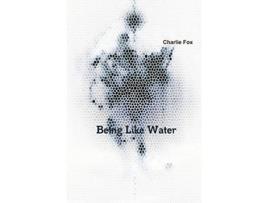 Livro Being like water de Charlie Fox (Inglês)