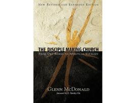 Livro The Disciple Making Church From Dry Bones to Spiritual Vitality de Glenn McDonald (Inglês)