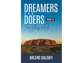 Livro Dreamers and Doers II Five Years In Oz de Arlene Galisky (Inglês)