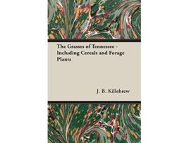 Livro The Grasses of Tennessee Including Cereals and Forage Plants de J B Killebrew (Inglês)