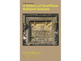 Livro A History of Swaffham National Schools de David Butters Olive Wilson (Inglês)