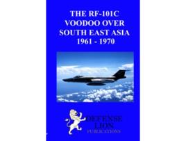 Livro THE RF101 VOODOO OVER SOUTH EAST ASIA 1961 1970 de William Greenhalgh (Inglês)