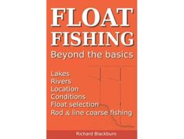 Livro Float Fishing Beyond the basics de Richard Blackburn (Inglês)