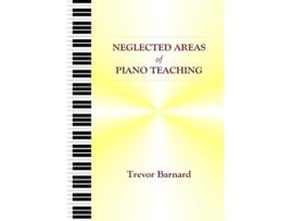 Livro Neglected Areas of Piano Teaching de Trevor Barnard (Inglês)