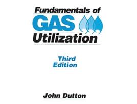 Livro Fundamentals of Gas Utilization de John Dutton (Inglês)