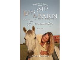 Livro Beyond the Barn Exploring the Next Generation of Horsemanship de Anna Twinney (Inglês)