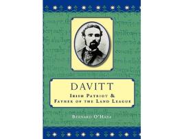 Livro Davitt Irish Patriot and Father of the Land League de Bernard OHara (Inglês)
