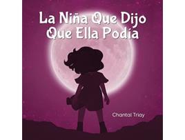 Livro La Niña Que Dijo Que Ella Podía Spanish Edition de Chantal Triay (Espanhol)