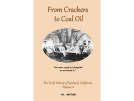 Livro From Crackers to Coal Oil Early History of Sunland California de Mary Lee Tiernan (Inglês)