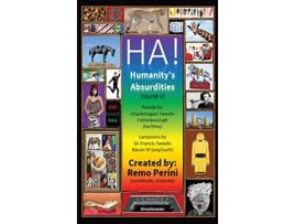 Livro HA Humanitys Absurdities de Remo Perini (Inglês - Capa Dura)