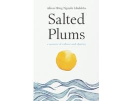 Livro Salted Plums A Memoir of Culture and Identity de Alison Hong Nguyen Lihalakha (Inglês)