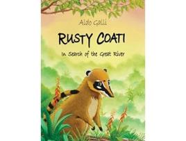 Livro Rusty Coati In Search of the Great River The Rusty Coati de Aldo Galli (Inglês)
