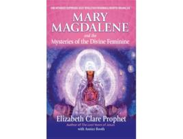 Livro Mary Magdalene and the Mysteries of the Divine Feminine - 2nd Edition de Elizabeth Clare Prophet (Inglês)