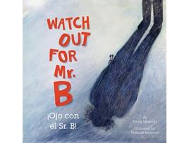 Livro Watch Out for Mr B Ojo Con El Sr B de Emily Moberly (Inglês)