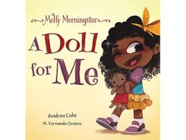 Livro Molly Morningstar A Doll for Me A Fun Story About Diversity Inclusion and a Sense of Belonging de Andrea Coke (Inglês)