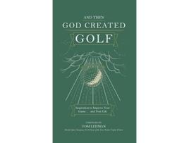 Livro And Then God Created Golf de James R Bolley (Inglês - Capa Dura)