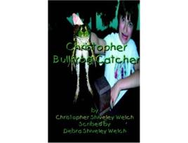 Livro Christopher Bullfrog Catcher de Shiveley Welch Debra (Inglês)
