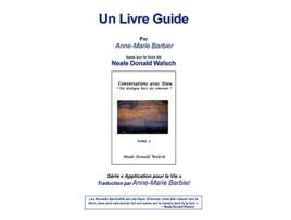 Livro Un Livre Guide 2 Conversations with God Book 2 Livre Guide French Edition de Anne Marie Barbier (Francês)