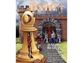 Livro Bxh7 Master both sides of chess most useful piece sacrifice in 5 easy lessons and 116 exercises de David I Rudel (Inglês)