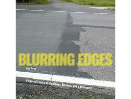 Livro Blurring Edges Pictorial Essays on Buildings Borders and a Bratwurst de Linn Song (Inglês)
