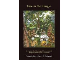 Livro Fire In The Jungle de Larry Schmidt (Inglês)