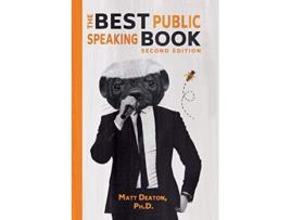 Livro The Best Public Speaking Book de Matt Deaton (Inglês)