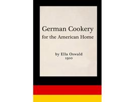 Livro German Cookery for the American Home de Ella Oswald (Inglês)