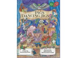 Livro Pigs Dancing Jigs de Maxine Rose Schur (Inglês - Capa Dura)