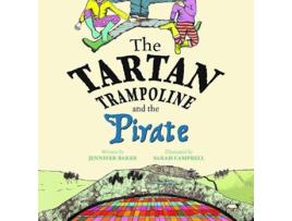 Livro The Tartan Trampoline and the Pirate de Jennifer Baker (Inglês)