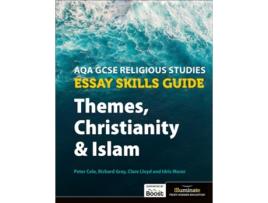 Livro AQA GCSE Religious Studies Essay Skills Guide Themes, Christianity and Islam de Peter Cole, Richard Gray et al. (Inglês)