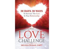 Livro The Love Challenge 30 Days 30 Ways To Increase The Love In Your Relationship de Melissa Dumaz (Inglês)