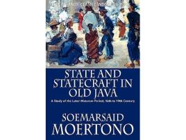 Livro State and Statecraft in Old Java A Study of the Later Mataram Period 16th to 19th Century de Soemarsaid Moertono (Inglês)