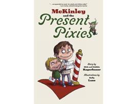 Livro McKinley and the Present Pixies de Dirk Kagerbauer e Debbie Kagerbauer (Inglês - Capa Dura)