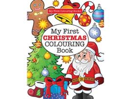 Livro My First CHRISTMAS Colouring Book de Elizabeth James (Inglês)