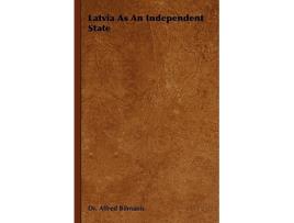 Livro Latvia as an Independent State de Alfred Bilmanis Dr Alfred Bilmanis (Inglês)