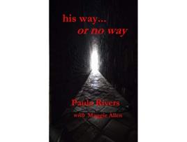 Livro his way or no way de Maggie Allen Paula Rivers (Inglês)