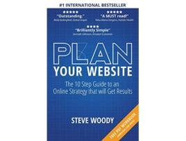 Livro Plan Your Website The 10 Step Guide to an Online Strategy that will Get Results de Steve Woody (Inglês)