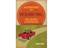 Livro Adventures on the Bloody Trail The Quest Continues de Susan Fiebig (Inglês)